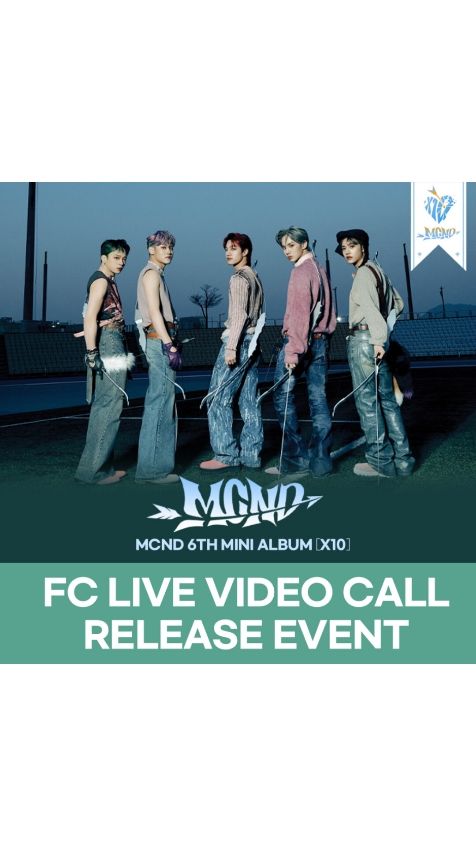 MCND 6TH MINI ALBUM  [X10] FC LIVE VIDEO CALL RELEASE EVENT FINAL